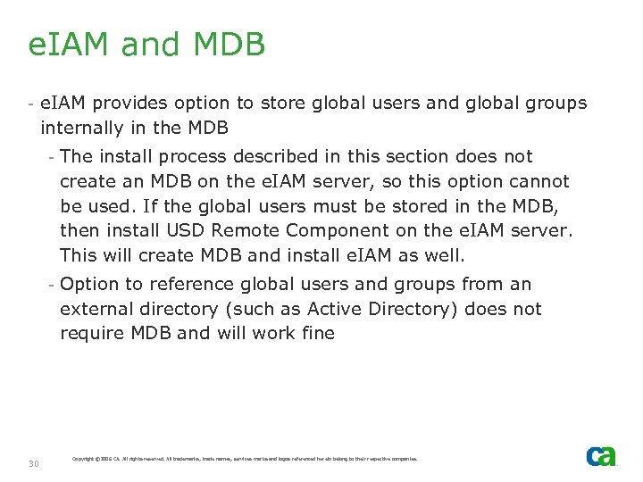 e. IAM and MDB - e. IAM provides option to store global users and