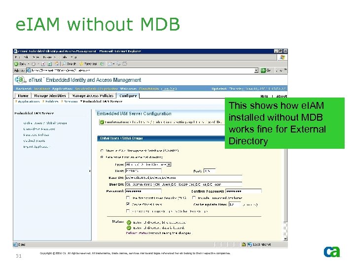 e. IAM without MDB This shows how e. IAM installed without MDB works fine