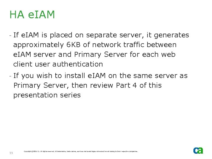 HA e. IAM - If e. IAM is placed on separate server, it generates