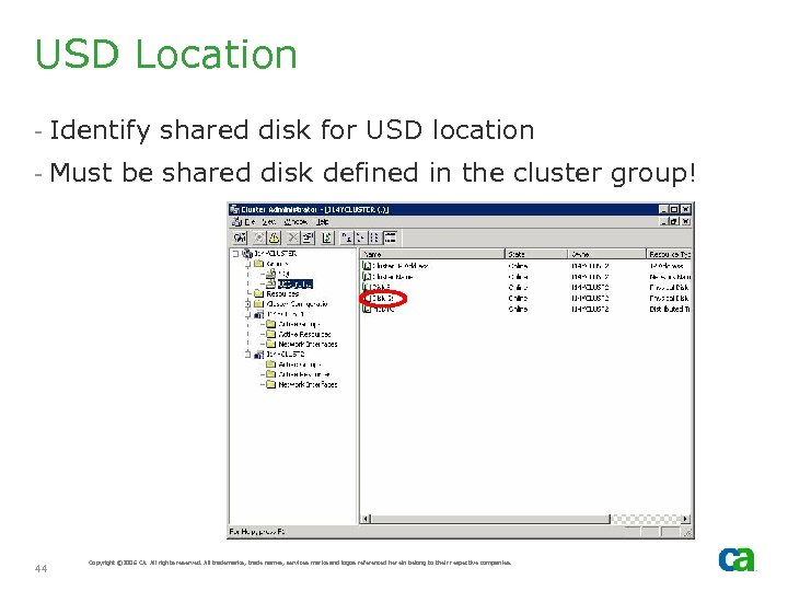 USD Location - Identify shared disk for USD location - Must be shared disk