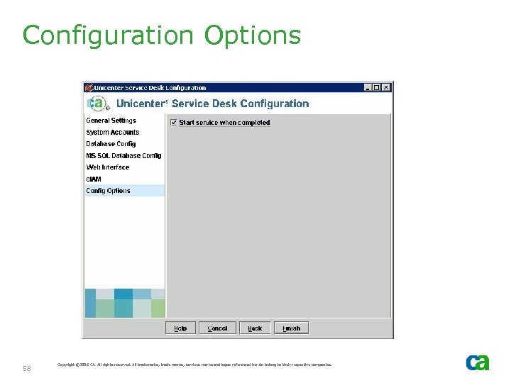 Configuration Options 58 Copyright © 2006 CA. All rights reserved. All trademarks, trade names,