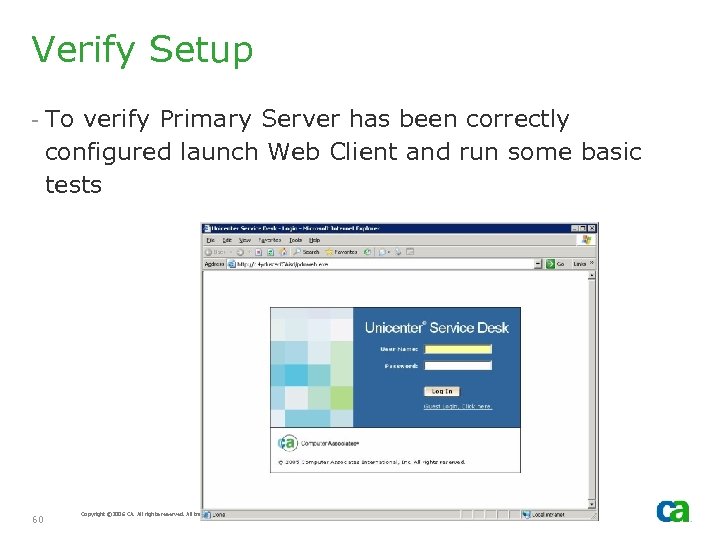Verify Setup - To verify Primary Server has been correctly configured launch Web Client