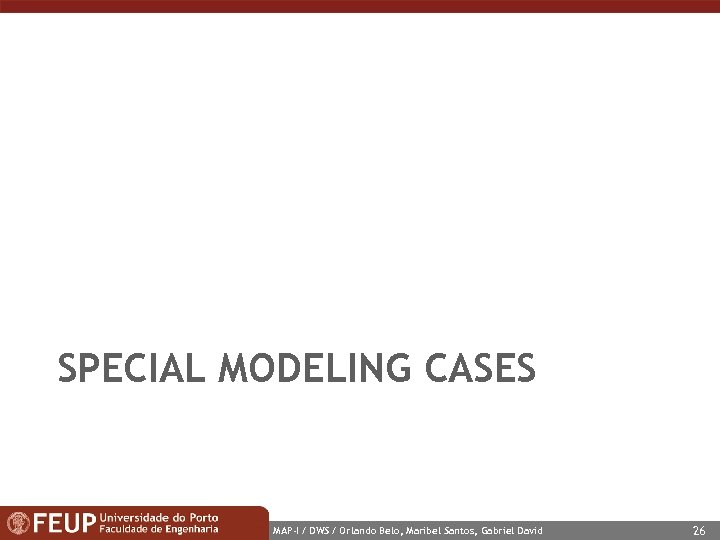 SPECIAL MODELING CASES MAP-I / DWS / Orlando Belo, Maribel Santos, Gabriel David 26