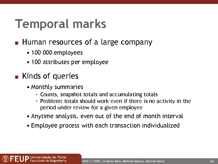 Temporal marks n Human resources of a large company • 100 000 employees •