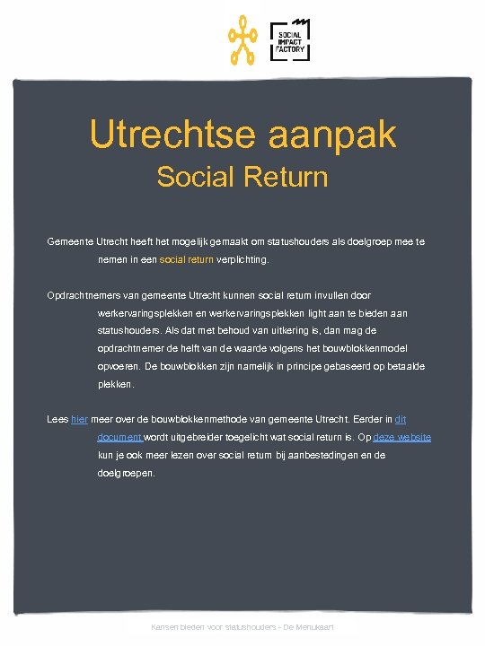 Utrechtse aanpak Social Return Gemeente Utrecht heeft het mogelijk gemaakt om statushouders als doelgroep