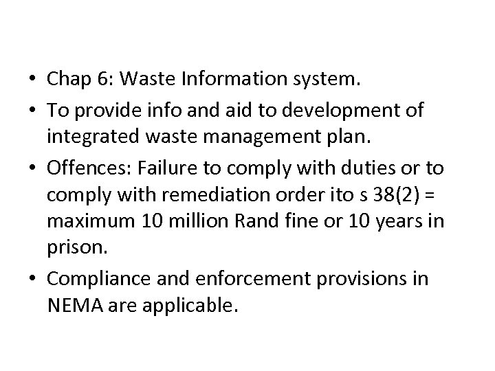  • Chap 6: Waste Information system. • To provide info and aid to