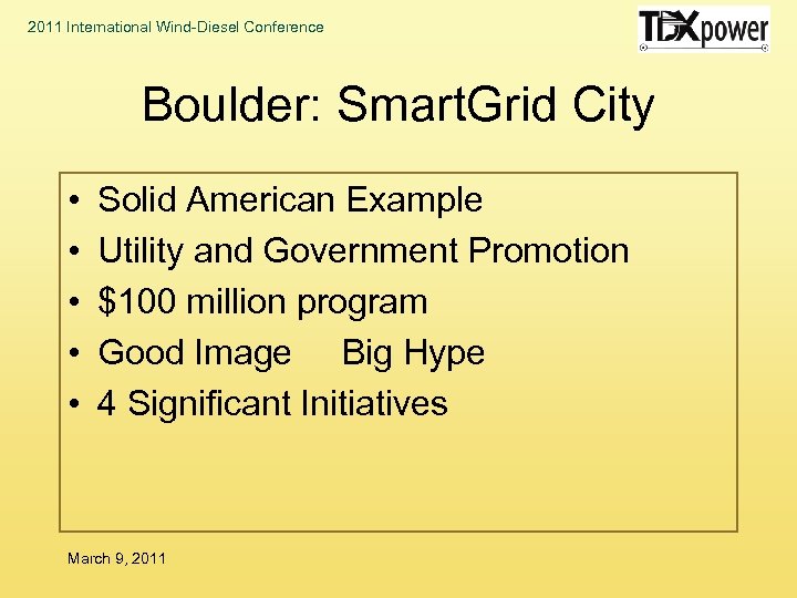 2011 International Wind-Diesel Conference Boulder: Smart. Grid City • • • Solid American Example