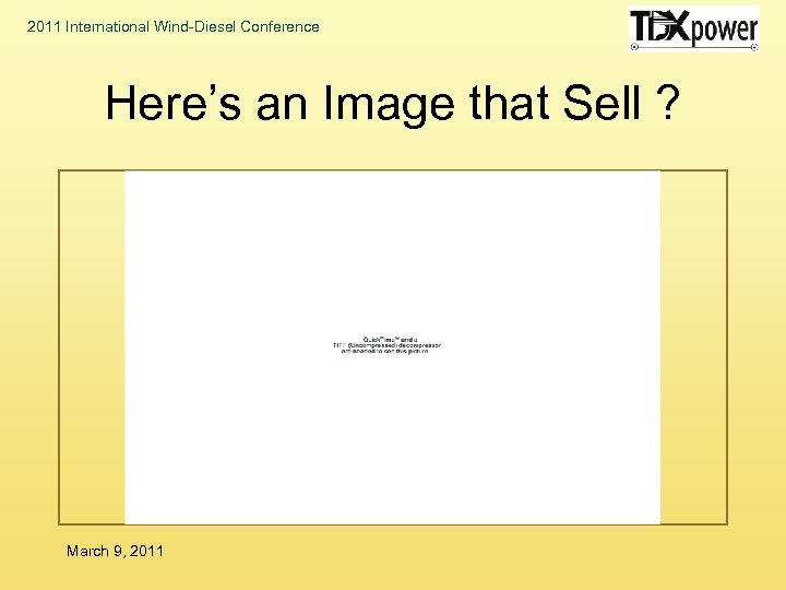 2011 International Wind-Diesel Conference Here’s an Image that Sell ? March 9, 2011 