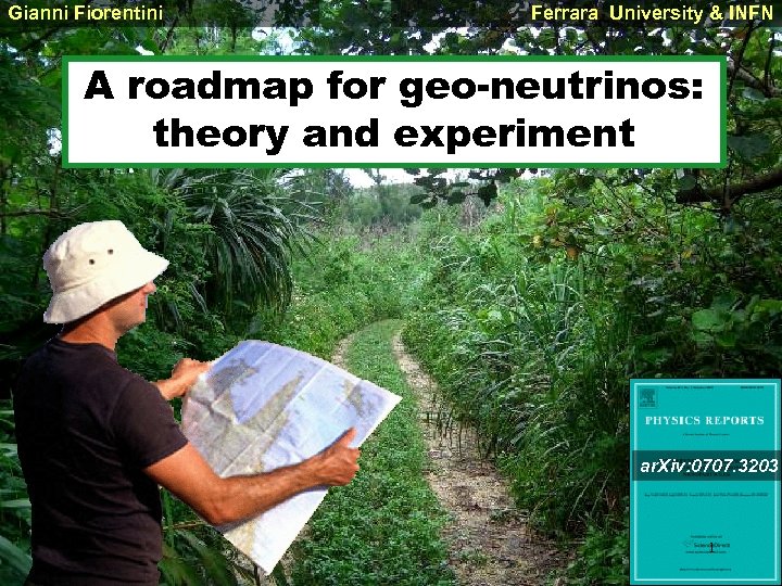 Gianni Fiorentini Ferrara University & INFN A roadmap for geo-neutrinos: theory and experiment ar.