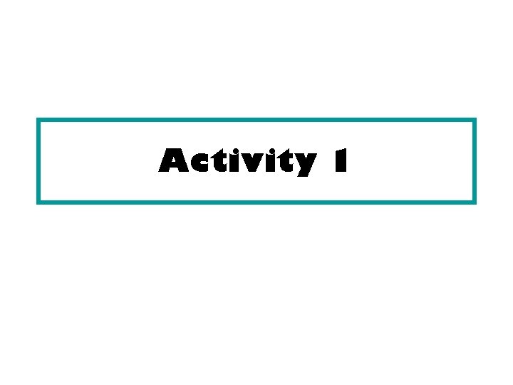 Activity 1 