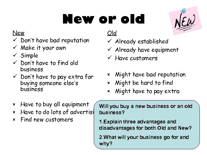 New or old New ü Don’t have bad reputation ü Make it your own