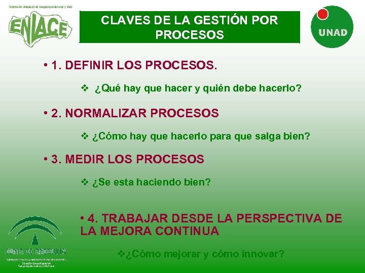 CLAVES DE LA GESTIÓN POR PROCESOS • 1. DEFINIR LOS PROCESOS. v ¿Qué hay