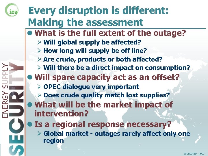 Every disruption is different: Making the assessment ENERGY SUPPLY l What is the full