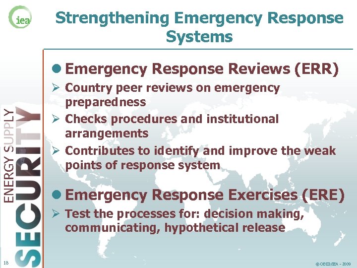 Strengthening Emergency Response Systems ENERGY SUPPLY l Emergency Response Reviews (ERR) Ø Country peer