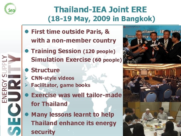 Thailand-IEA Joint ERE (18 -19 May, 2009 in Bangkok) ENERGY SUPPLY l First time