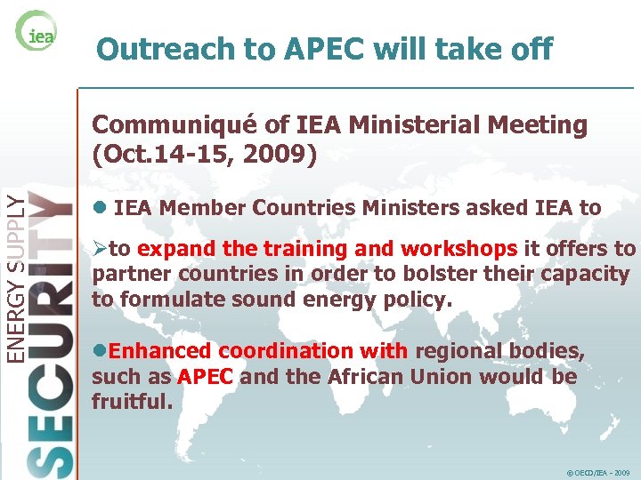 Outreach to APEC will take off ENERGY SUPPLY Communiqué of IEA Ministerial Meeting (Oct.