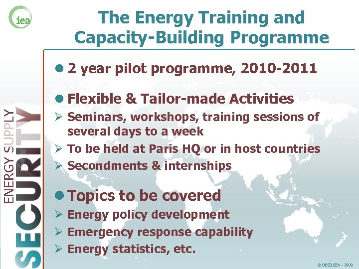 The Energy Training and Capacity-Building Programme l 2 year pilot programme, 2010 -2011 ENERGY