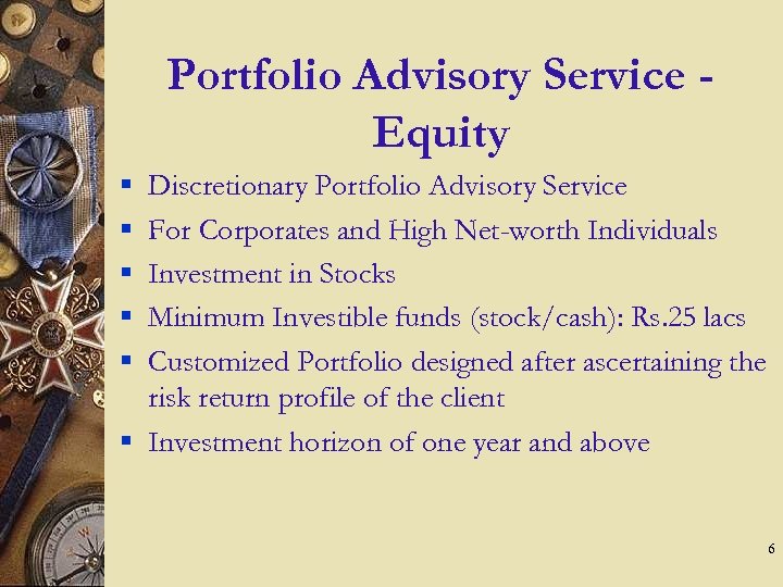 Portfolio Advisory Service Equity § § § Discretionary Portfolio Advisory Service For Corporates and