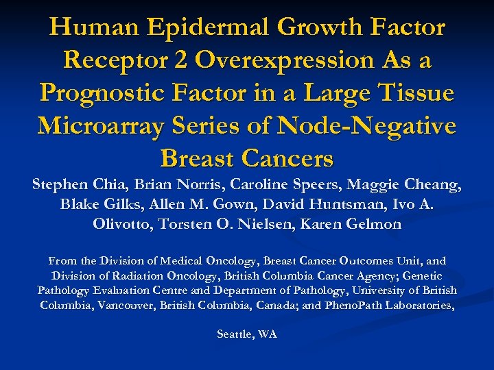 Human Epidermal Growth Factor Receptor 2 Overexpression As a Prognostic Factor in a Large