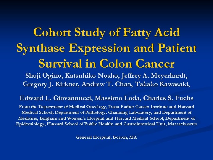 Cohort Study of Fatty Acid Synthase Expression and Patient Survival in Colon Cancer Shuji