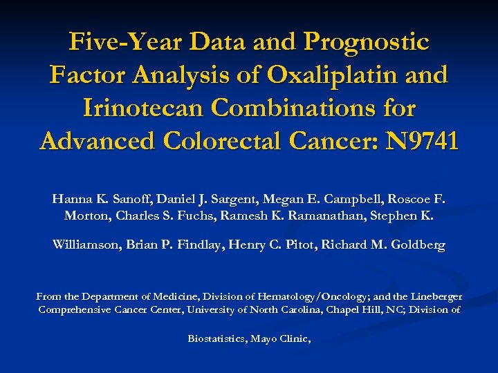 Five-Year Data and Prognostic Factor Analysis of Oxaliplatin and Irinotecan Combinations for Advanced Colorectal