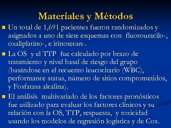 Materiales y Métodos Un total de 1, 691 pacientes fueron randomizados y asignados a