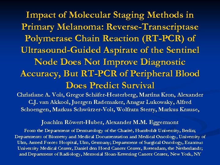 Impact of Molecular Staging Methods in Primary Melanoma: Reverse-Transcriptase Polymerase Chain Reaction (RT-PCR) of