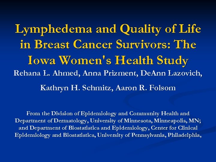 Lymphedema and Quality of Life in Breast Cancer Survivors: The Iowa Women's Health Study