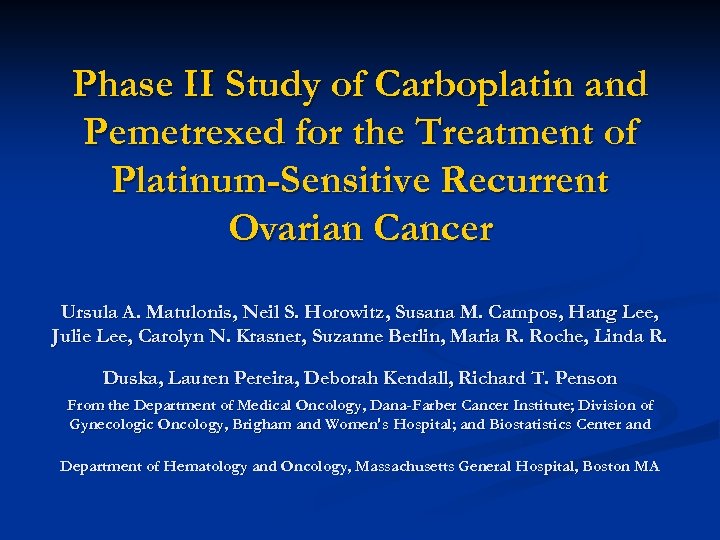 Phase II Study of Carboplatin and Pemetrexed for the Treatment of Platinum-Sensitive Recurrent Ovarian