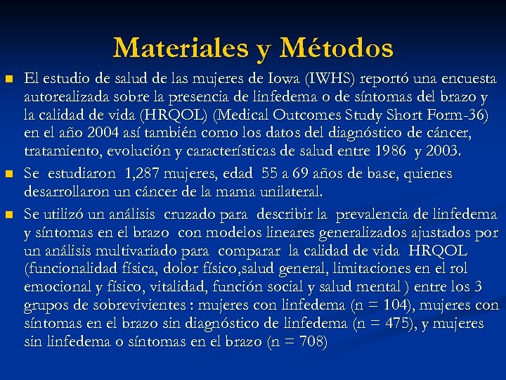 Materiales y Métodos n n n El estudio de salud de las mujeres de