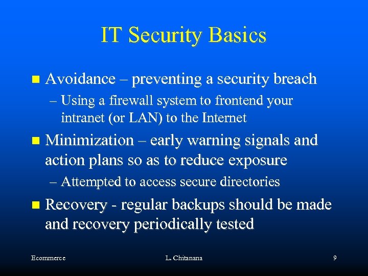 IT Security Basics Avoidance – preventing a security breach – Using a firewall system