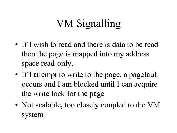 VM Signalling • If I wish to read and there is data to be