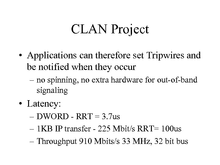 CLAN Project • Applications can therefore set Tripwires and be notified when they occur