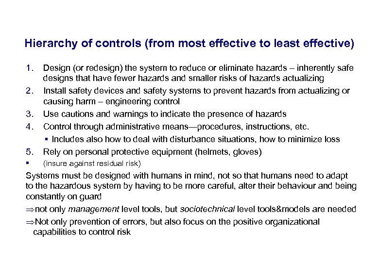 17. 3. 2018 23 Hierarchy of controls (from most effective to least effective) 1.