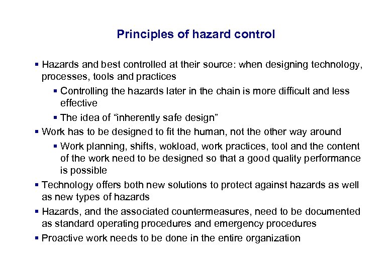 17. 3. 2018 24 Principles of hazard control § Hazards and best controlled at