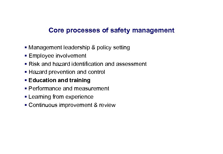 17. 3. 2018 Core processes of safety management § Management leadership & policy setting