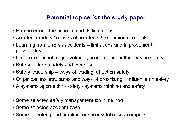 17. 3. 2018 3 Potential topics for the study paper § Human error –