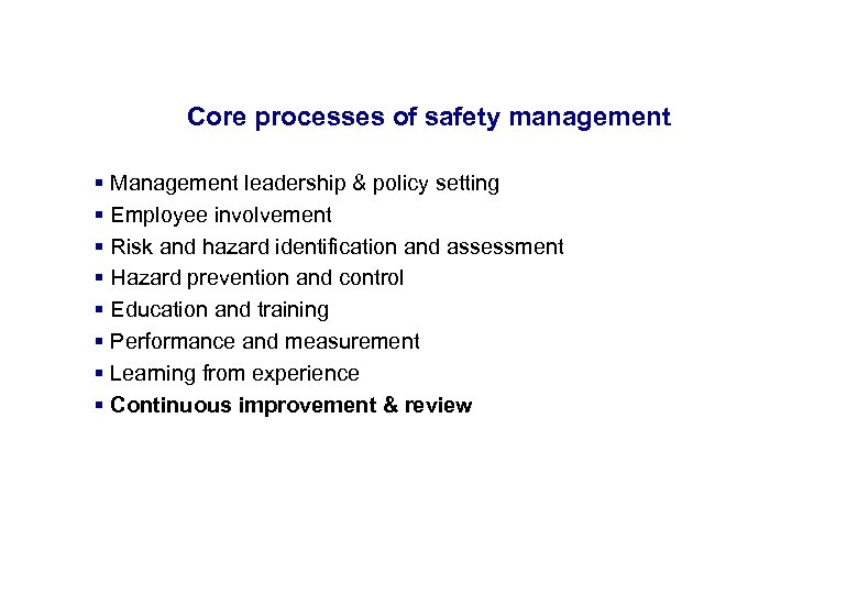 17. 3. 2018 Core processes of safety management § Management leadership & policy setting