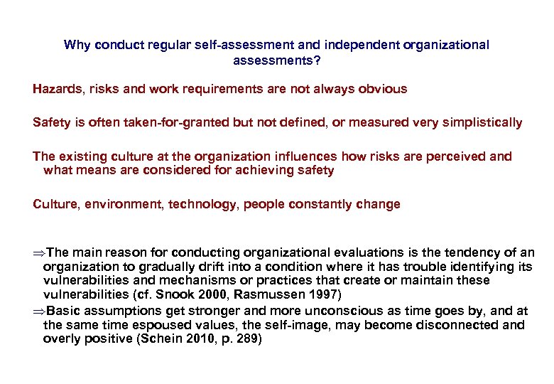 17. 3. 2018 39 Why conduct regular self-assessment and independent organizational assessments? Hazards, risks