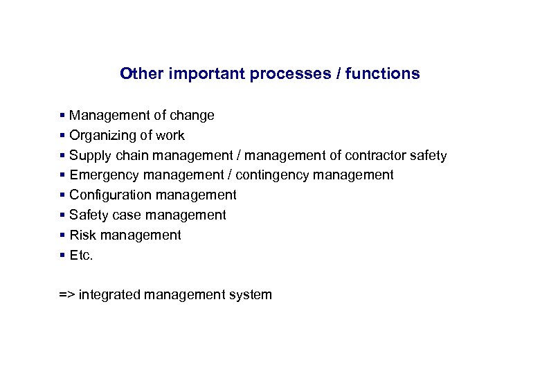 17. 3. 2018 Other important processes / functions § Management of change § Organizing