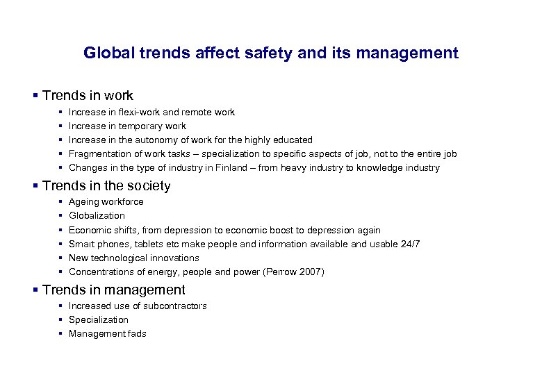 17. 3. 2018 43 Global trends affect safety and its management § Trends in