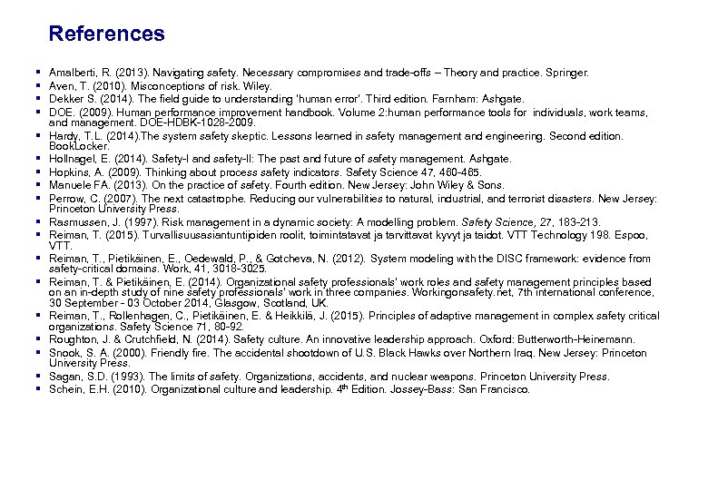 17. 3. 2018 45 References § § § § § Amalberti, R. (2013). Navigating