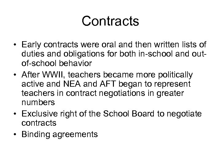 Contracts • Early contracts were oral and then written lists of duties and obligations