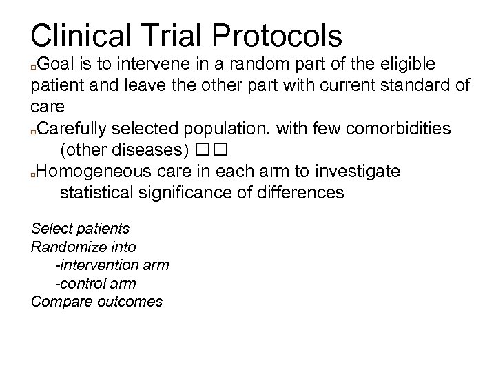 Clinical Trial Protocols Goal is to intervene in a random part of the eligible