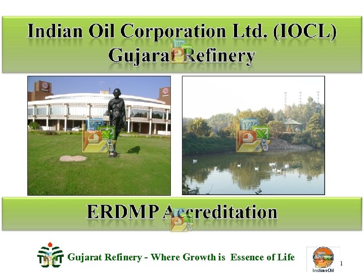 Gujarat Refinery - Where Growth is Essence of Life 1 