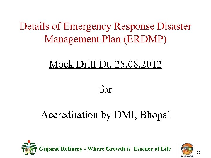 Details of Emergency Response Disaster Management Plan (ERDMP) Mock Drill Dt. 25. 08. 2012