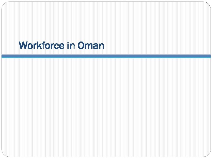 Workforce in Oman 