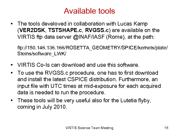 Available tools • The tools develoved in collaboration with Lucas Kamp (VER 2 DSK,