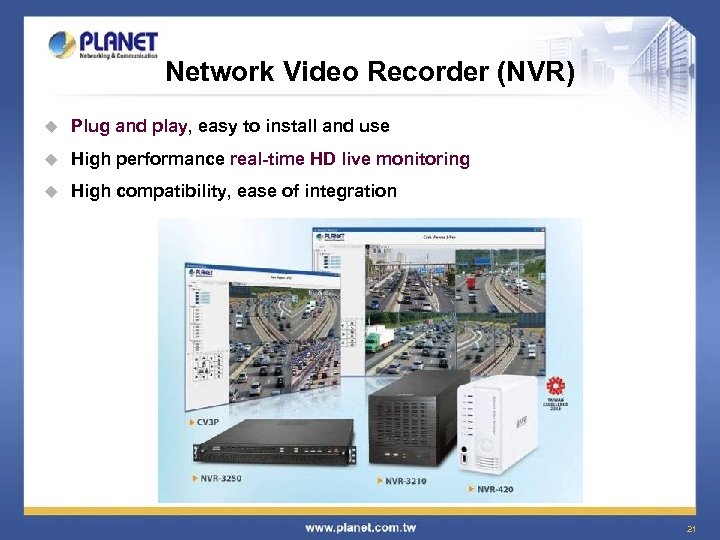 Network Video Recorder (NVR) u Plug and play, easy to install and use u