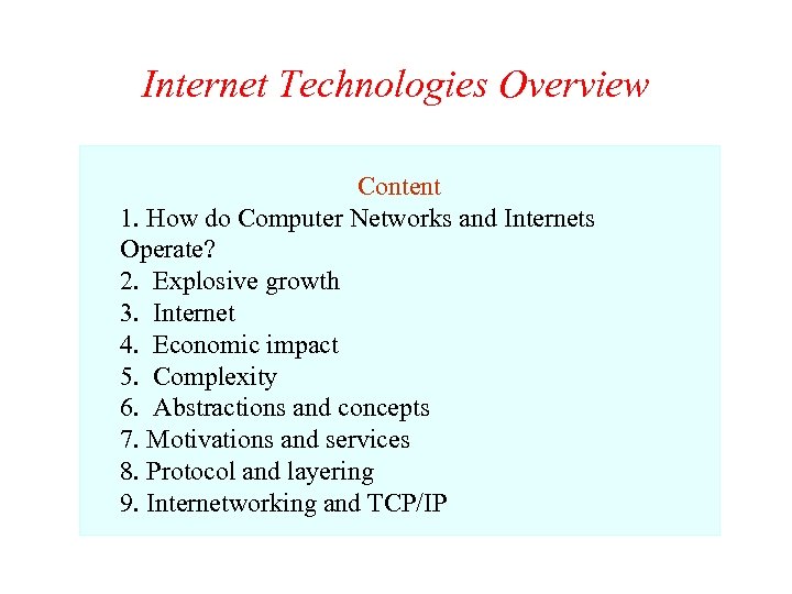 Internet Technologies Overview Content 1. How do Computer Networks and Internets Operate? 2. Explosive